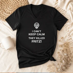 Official Top I Can'T Keep Calm They Killed Fritz Gas Mask V-Neck Shirt