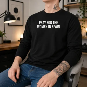 Awesome Pray For The Women In Spain Support Solidarity Long Sleeve Shirt