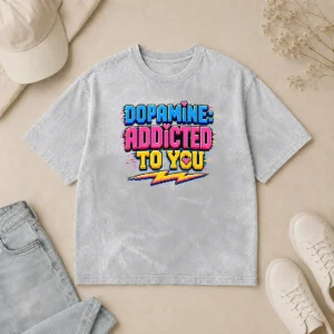 Pretty Official Dopamine Addicted To You Pixel Love Washed T-Shirt