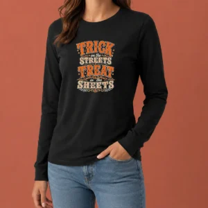Original Halloween Trick On The Streets Treat In The Sheets Long Sleeve Shirt