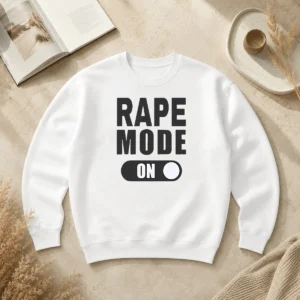 Pretty Nice Rape Mode On Sweater