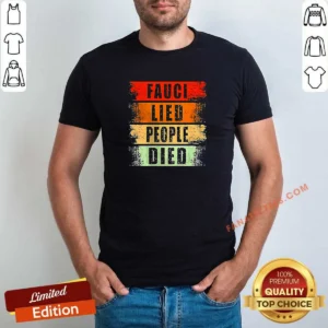 Premium Dr Fauci Lied People Died Vintage