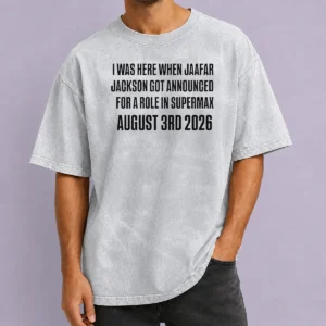 Nice Top I Was Here When Jaafar Jackson Got Announced For A Role In Supermax August 3rd 2026 Washed T-Shirt