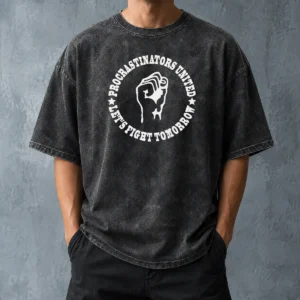 Hot Awesome Procrastinators Union Let'S Fight Tomorrow Geek Washed T-Shirt