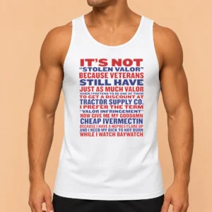 Good Premium It'S Not Stolen Valor But Valor Infringement Tank Top