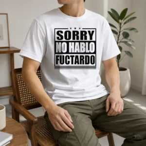 Funny Sorry No Hablo Fuctardo Sarcastic Language Barrier