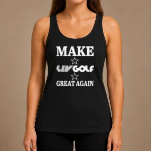 Pretty Top Make LIV Golf Great Again Tank Top