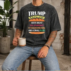 Official Donald Trump Sandwich White Bread Full Of Baloney W Russian Dressing And A Small Pickle Washed T-Shirt