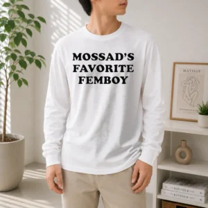 Official Hot Mossad'S Favorite Femboy Mossad Funny Meme Long Sleeve Shirt