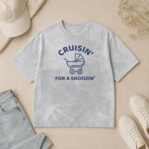 Hot Cruisin' For A Snoozin' Baby Stroller Napping Washed T-Shirt