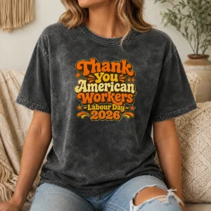 Nice Top Labour Day 2026 Thank You American Workers Groovy Retro Shir Washed T-Shirt