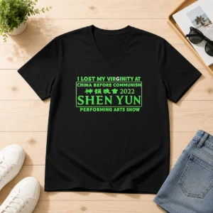 Awesome Shen Yun Performing Arts I Lost My Virginity At China Before Communism V-Neck Shirt