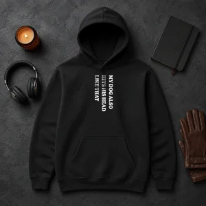 Top My Dog Also Hits His Head Like That Pet Owner Hoodie