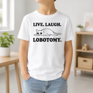 Original Live Laugh Lobotomy Flat Cat Graphic Geek Kids T-Shirt