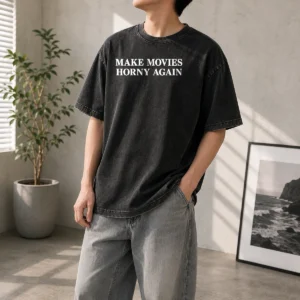 Good Make Movies Horny Again Cinema Film Movie Lover Washed T-Shirt