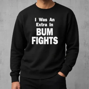 Hot Pretty Premium I Was An Extra In Bum Fights Sweater