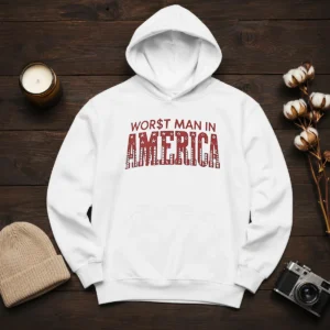 Nice Worst Man In America Political Satire Slogan Shirt - Image 6