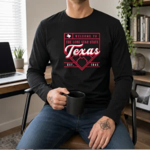 Awesome Welcome To The Lone Star State Texas Est 1845 Long Sleeve Shirt