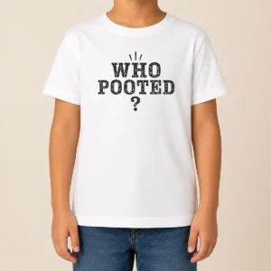 Pretty Funny WHO Pooted Fart Joke Silly Kids T-Shirt
