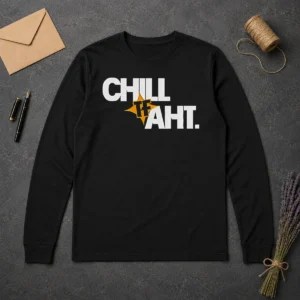 Original Awesome Chill Tf Aht Long Sleeve Shirt