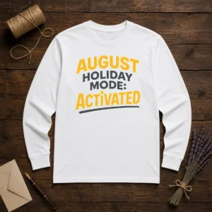 Premium August Holiday Mode Minimalist For Summer Lovers Long Sleeve Shirt