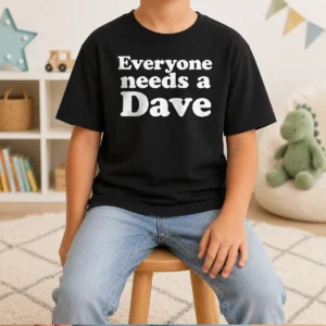Original Everyone Needs A Dave Geek Kids T-Shirt