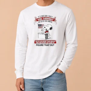 Good Funny Snoopy It'S Not My Fault You Thought My Sister Was Normal Long Sleeve Shirt