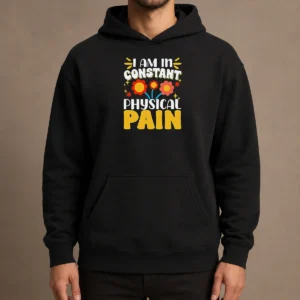 Original I Am In Constant Physical Pain Retro Floral Hoodie