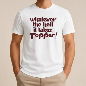 Original Whatever The Hell It Takes Topper Inspirational