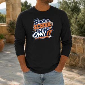 Original Back To School Ready To Own It Typography Long Sleeve Shirt