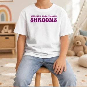 Nice You Can'T Breathalyze Shrooms Psychedelic Kids T-Shirt