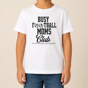 Premium Top Busy Football Moms Club My Weekends Are Booked Kids T-Shirt