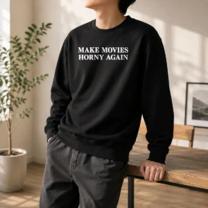 Good Make Movies Horny Again Cinema Film Movie Lover Sweater