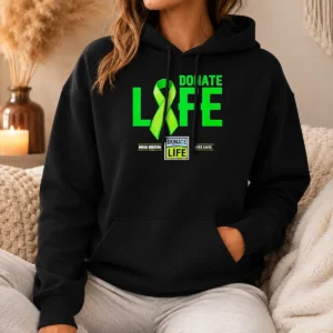 Good Pretty Donate Life Organ Donation Saves Lives Donate Life Hoodie