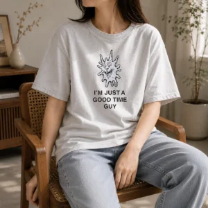 Hot I'M Just A Good Time Guy Whimsical Creature Washed T-Shirt