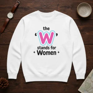 Official The W Stands For Women Sweater