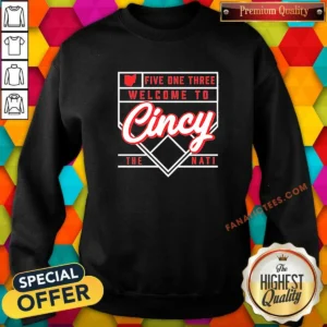 Official Five One Three Welcome To Cincy The Nati Shirt - Image 4
