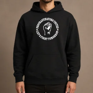 Hot Awesome Procrastinators Union Let'S Fight Tomorrow Geek Hoodie
