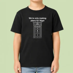 Top We'Re Only Making Plans For Nigel 10 Downing Street Kids T-Shirt