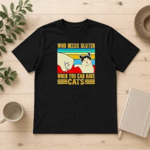 Good Original WHO Needs Gluten When You Can Have Cats Retro Fist Bump