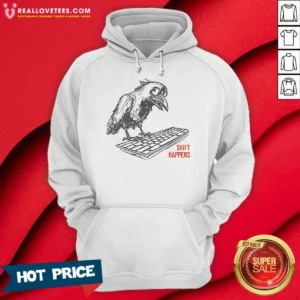 Awesome Crow On Keyboard Shift Happens Hoodie