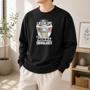 Nice Pretty Short Circuit Hey Laserlips Your Momma Was A Snowblower Sweater