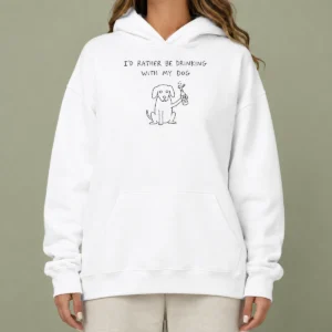 Nice Official I'D Rather Be Drinking With My Dog Beer Drinker Hoodie