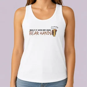 Nice Awesome Built It With My Own Bear Hands Handyman Tank Top