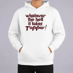 Original Whatever The Hell It Takes Topper Inspirational Hoodie
