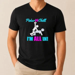 Hot Original Poker N Chill I Am All In Couple Playing Cards Humor V-Neck Shirt