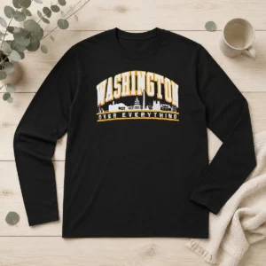 Premium Top Washington Over Everything Skyline District Of Columbia Long Sleeve Shirt