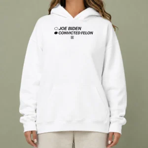 Good Pretty Joe Biden Convicted Felon Political Election Hoodie