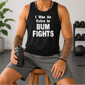 Nice Pretty I Was An Extra In Bum Fights Tank Top