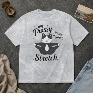 Official Premium My Pussy Loves A Good Stretch Cat Washed T-Shirt